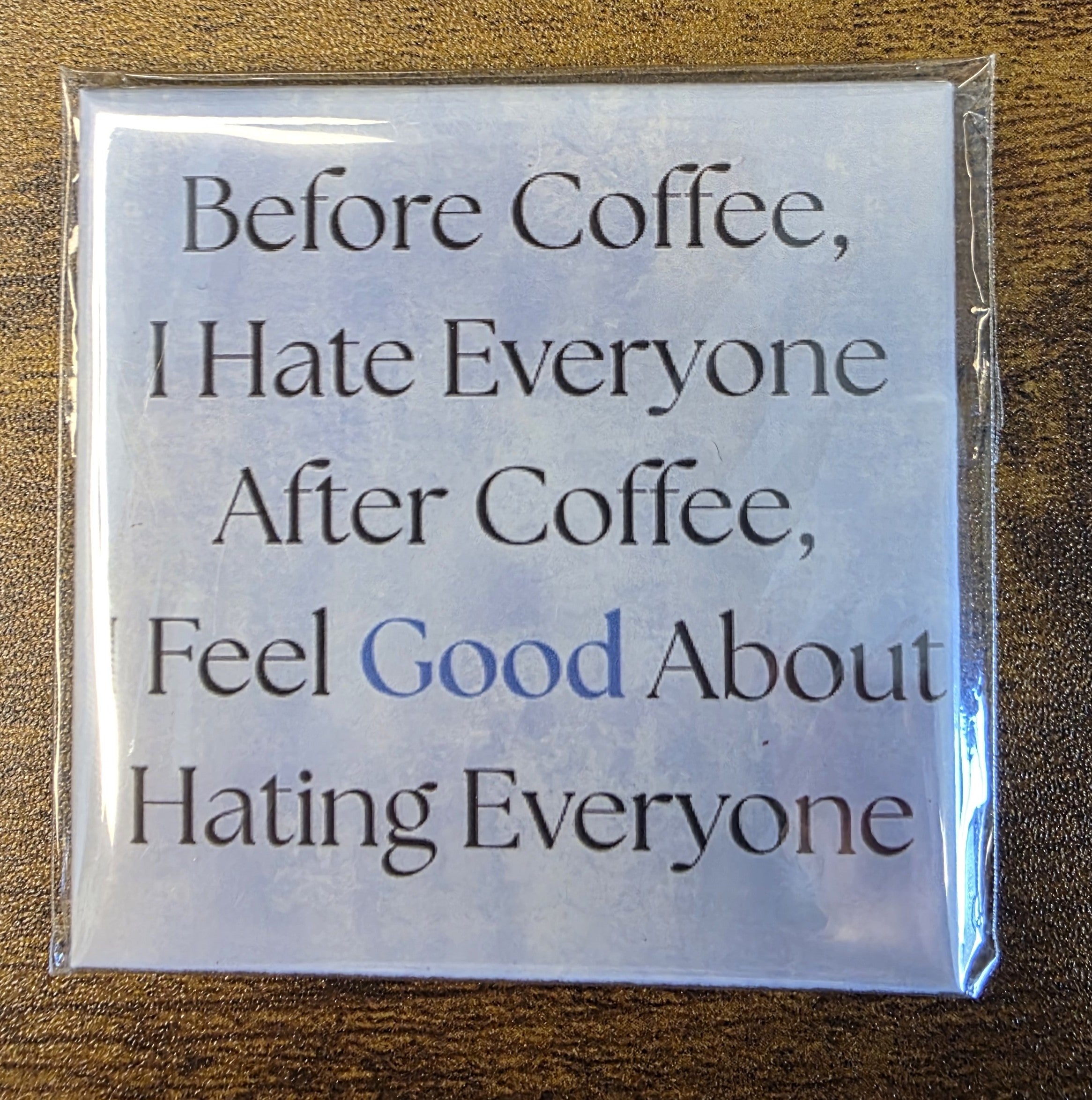 Before Coffee, I Hate Everyone