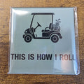 This is How I Roll